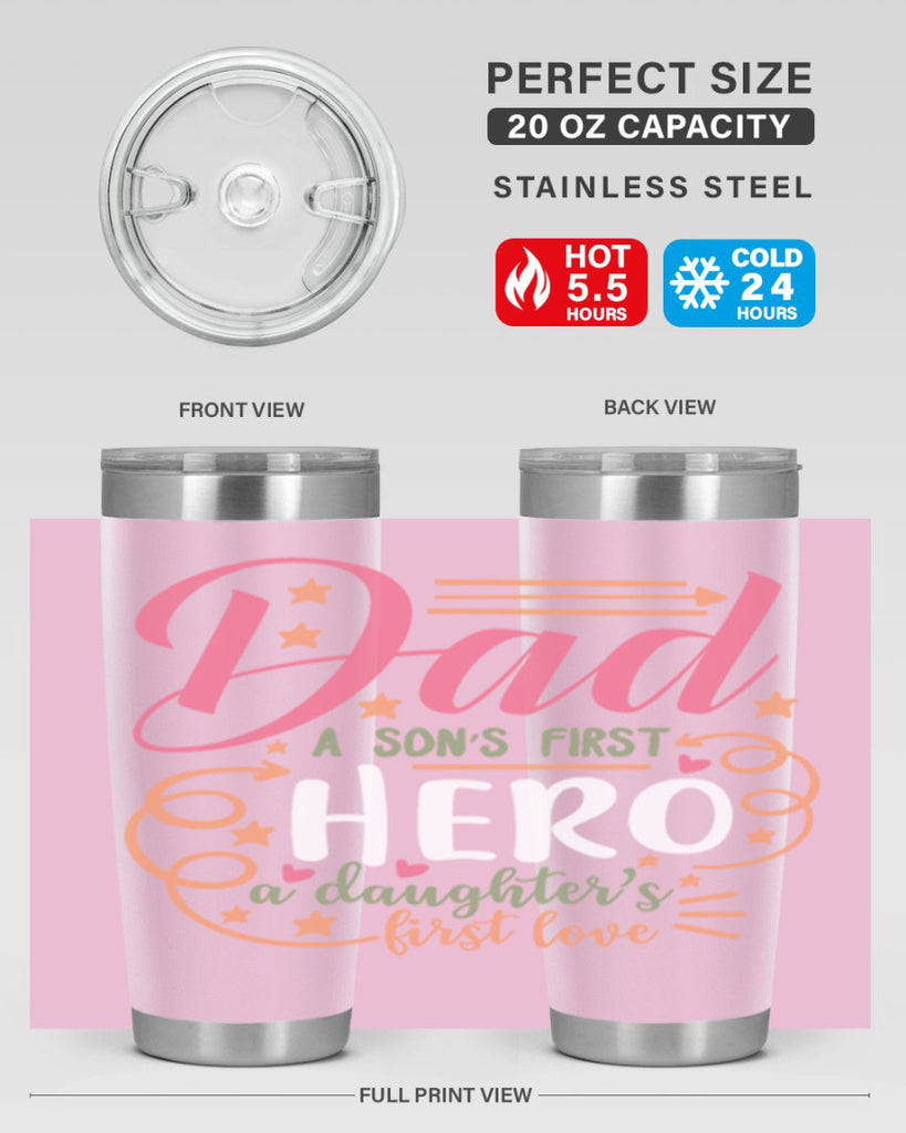 dad a son’s first hero a daughters first love 95#- fathers day- Tumbler
