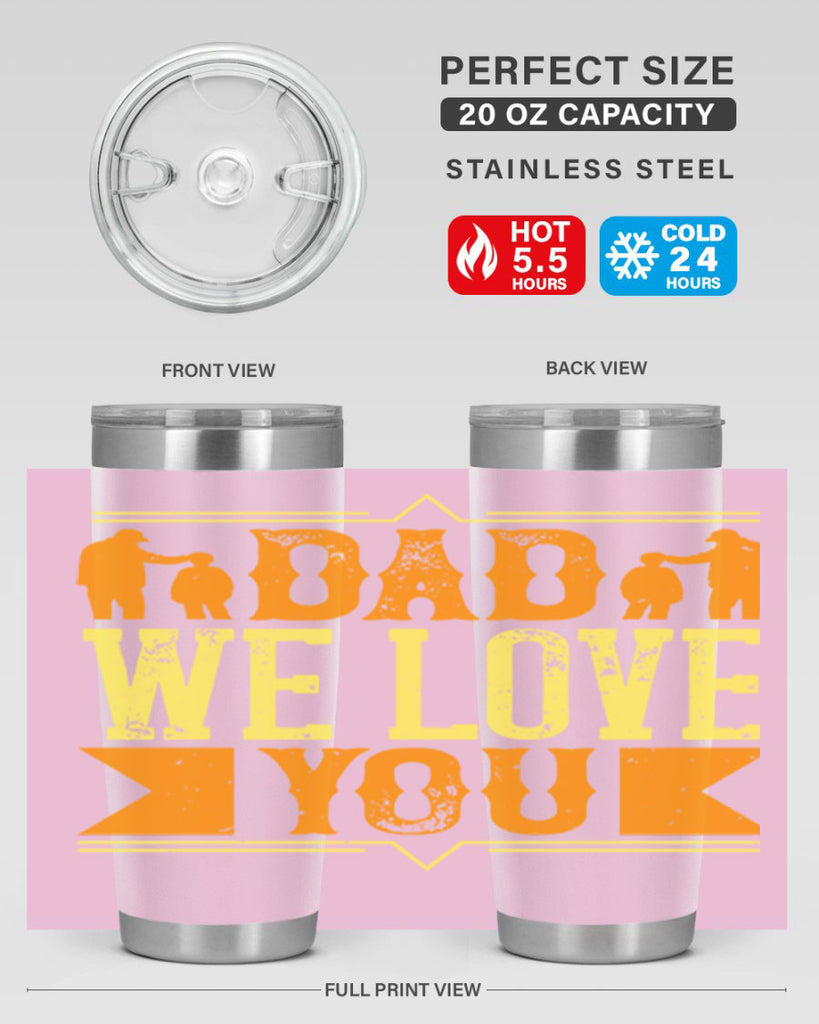 dad we love you 259#- fathers day- Tumbler