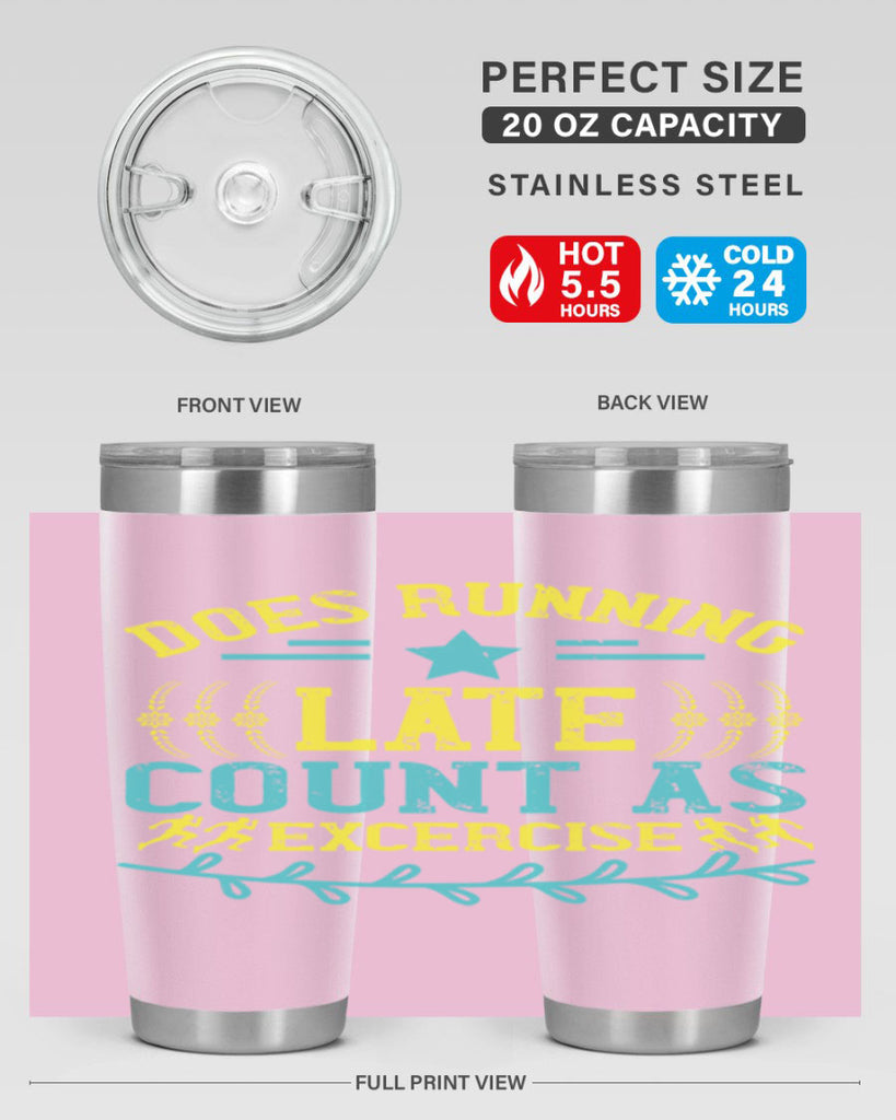 does running late count as excercise 46#- running- Tumbler