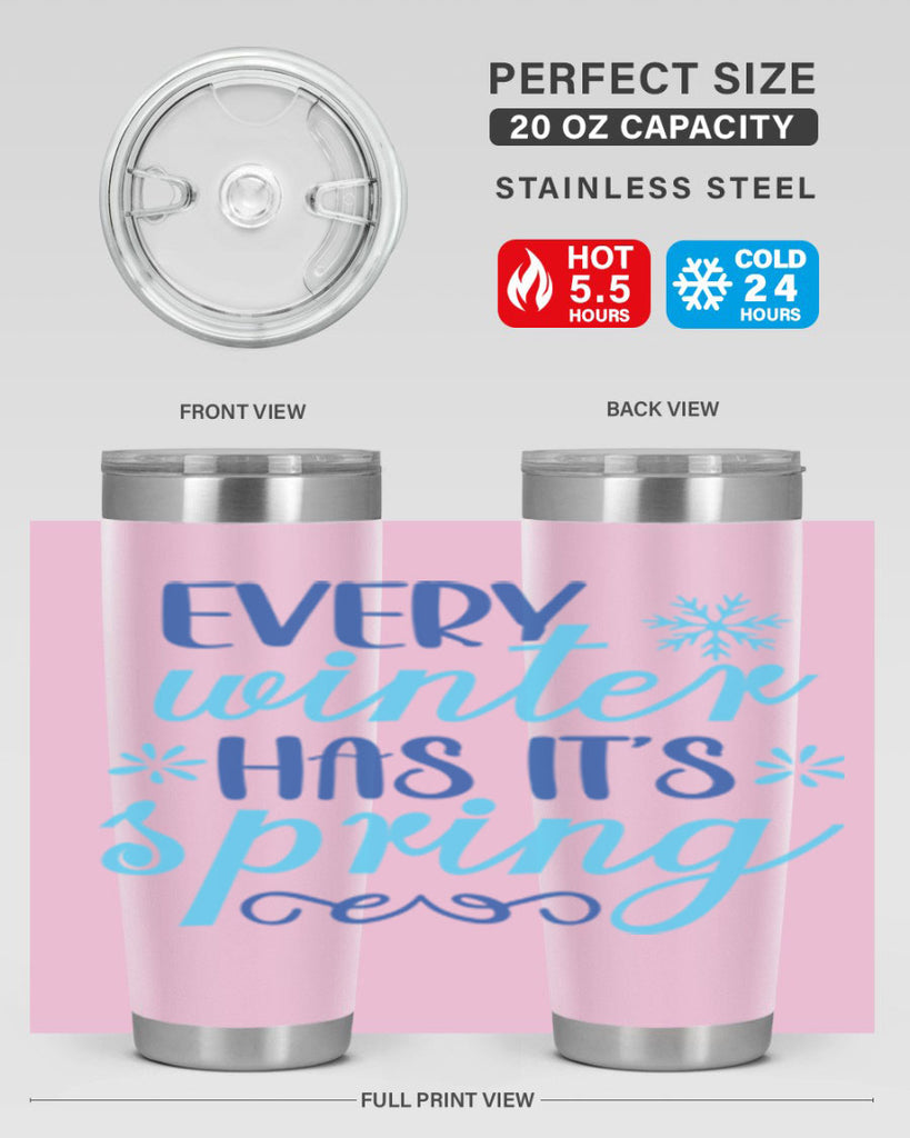 every winter has its spring 100#- winter- Tumbler