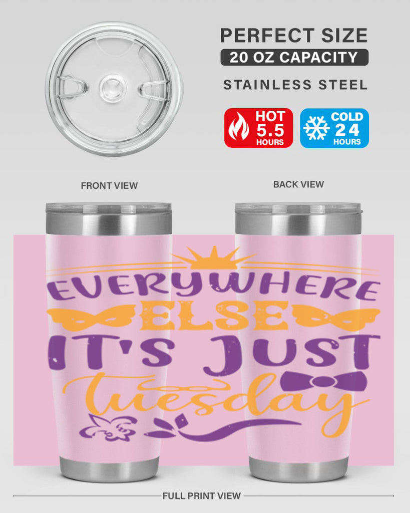 everywhere else its just tuesday 24#- mardi gras- Tumbler