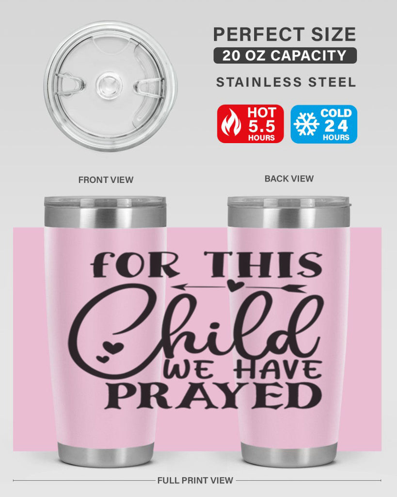 for this child we have prayed Style 265#- baby- tumbler