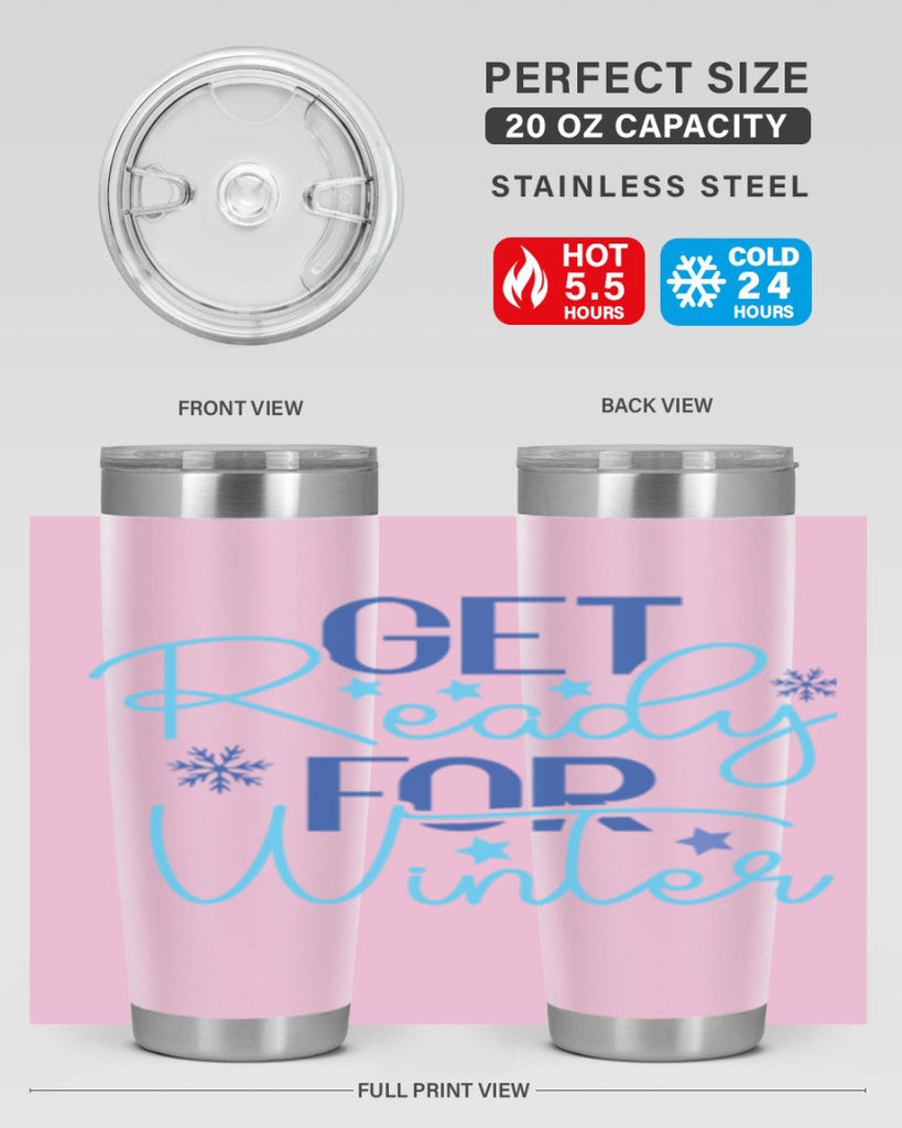 get ready for winter 113#- winter- Tumbler