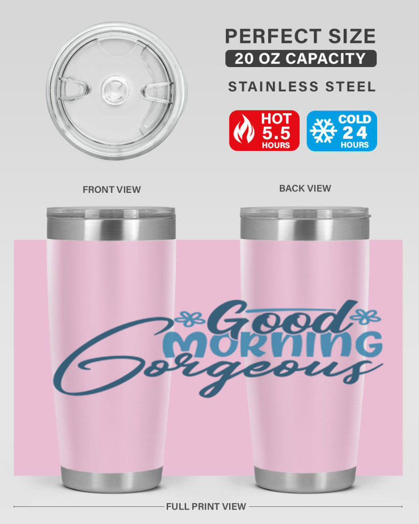 good morning gorgeous 76#- bathroom- Tumbler