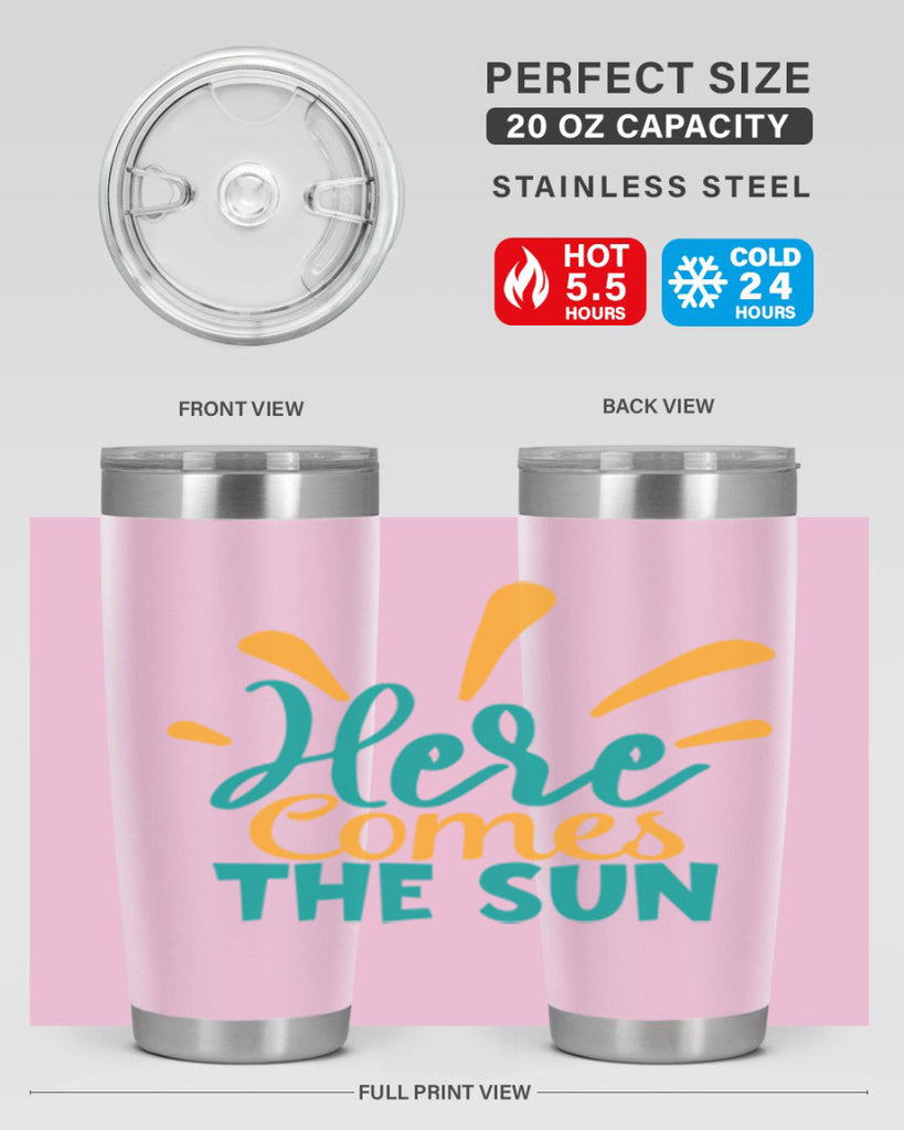 here comes the sun Style 95#- summer- Tumbler