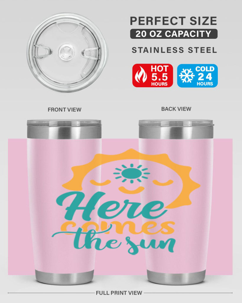 here comes the sun Style 96#- summer- Tumbler
