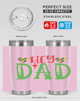 hey dad Style 14#- autism- Tumbler