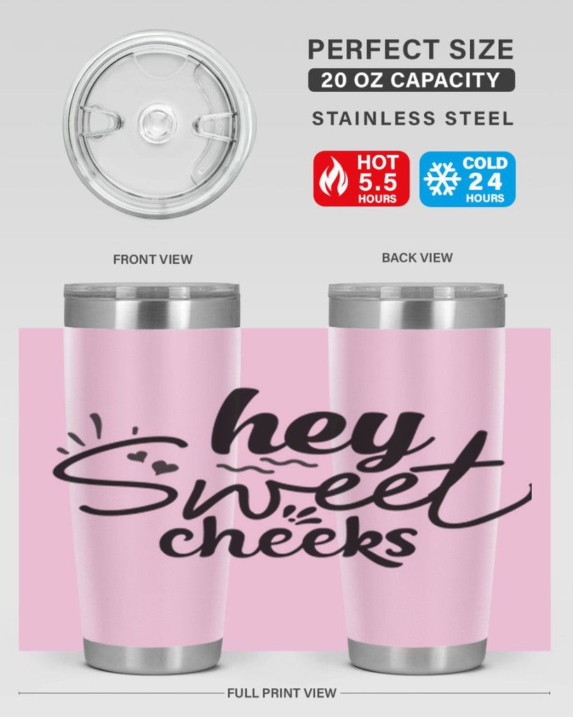 hey sweet cheeks 71#- bathroom- Tumbler