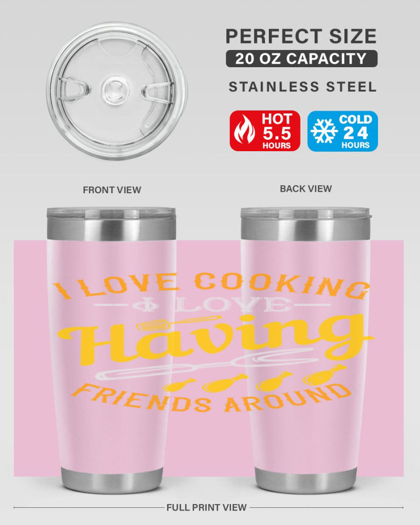 i love cooking i love having friends around 30#- cooking- Tumbler