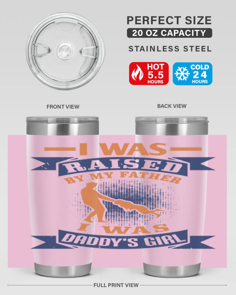i was raised by my father 212#- fathers day- Tumbler