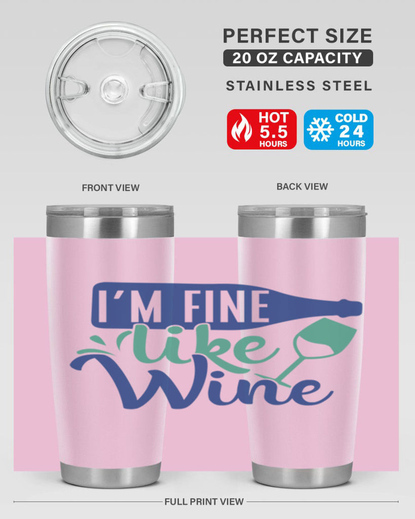im fine like wine 192#- wine- Tumbler