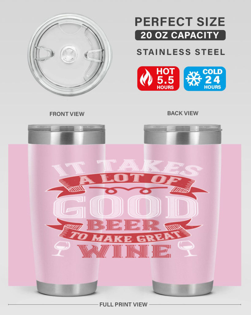 it takes a lot of 73#- wine- Tumbler