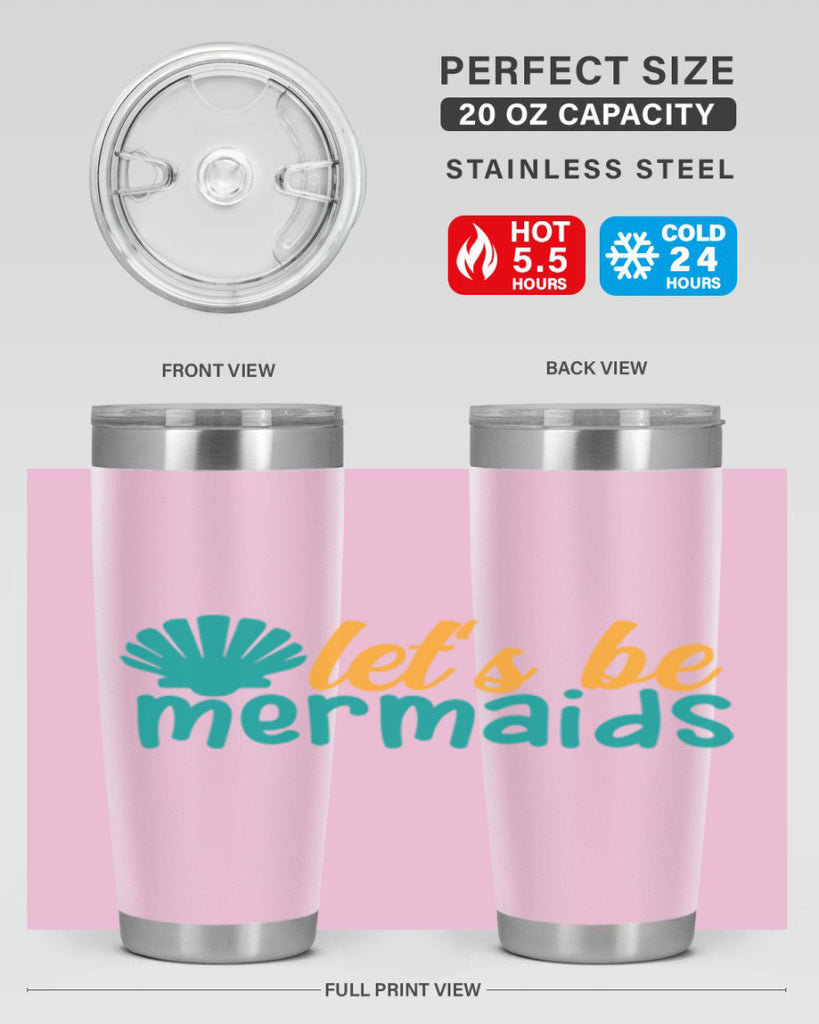 lets be mermaids Style 93#- summer- Tumbler
