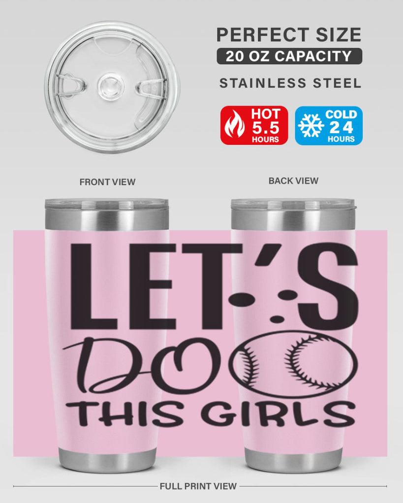 lets do this girls 2281#- softball- Tumbler