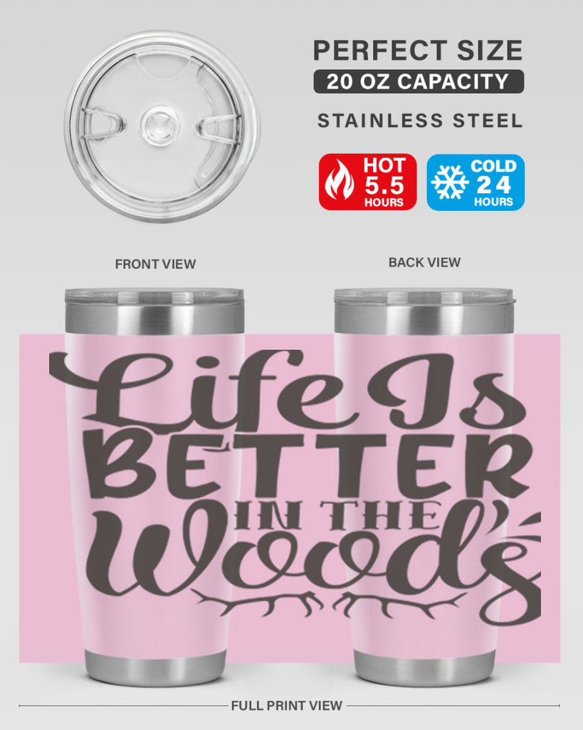 life is better in the woods 5#- hunting- Tumbler