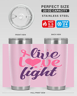 live love fight Style 8#- breast cancer- Tumbler
