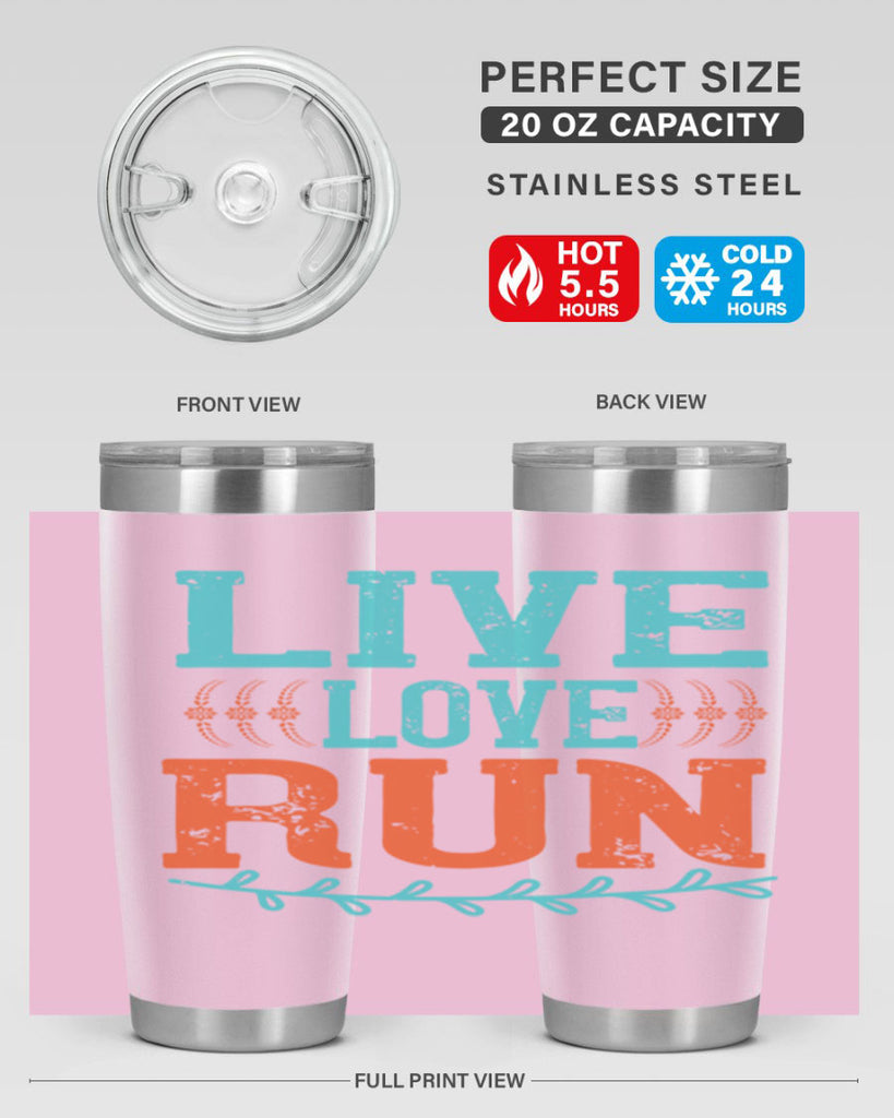 live love run 33#- running- Tumbler