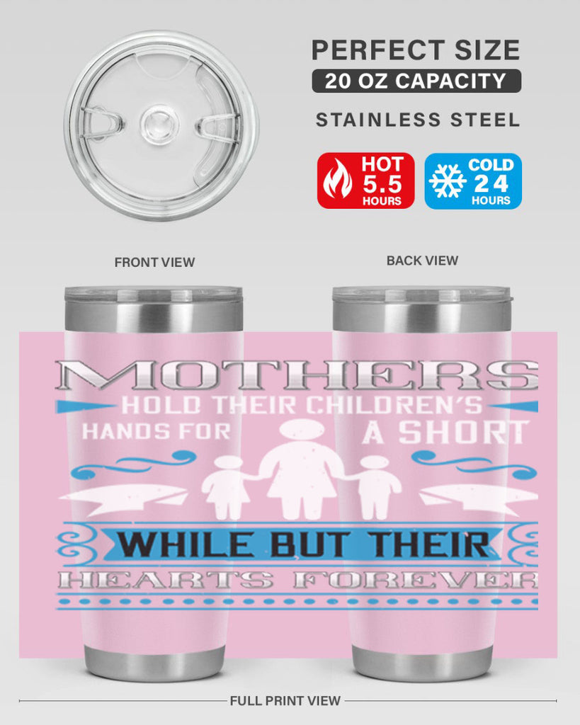 mothers hold their children’s 49#- mothers day- Tumbler