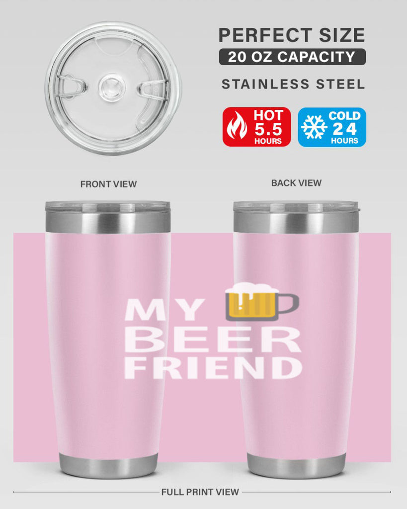 my beer friend 58#- beer- Tumbler