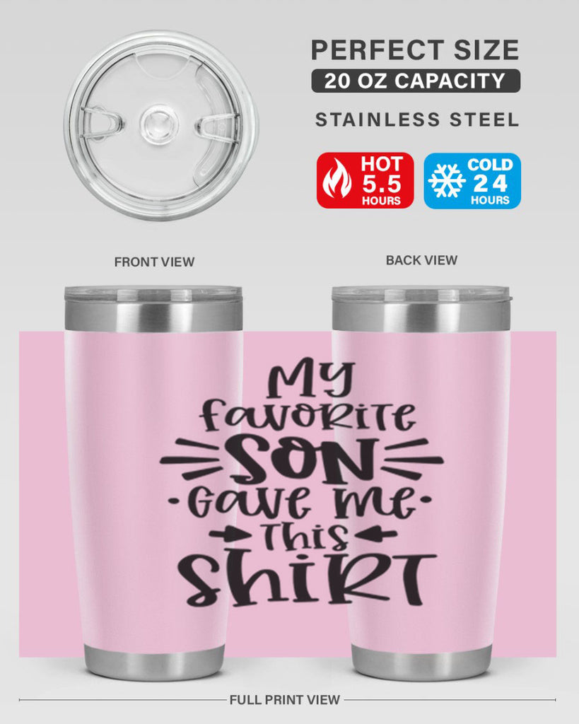 my favorite son gave me this shirt 27#- fathers day- Tumbler