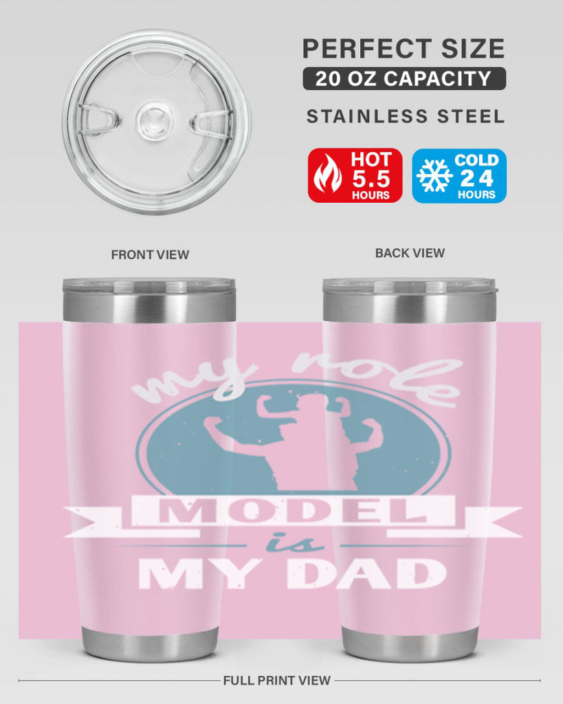 my role model is my dad 182#- fathers day- Tumbler