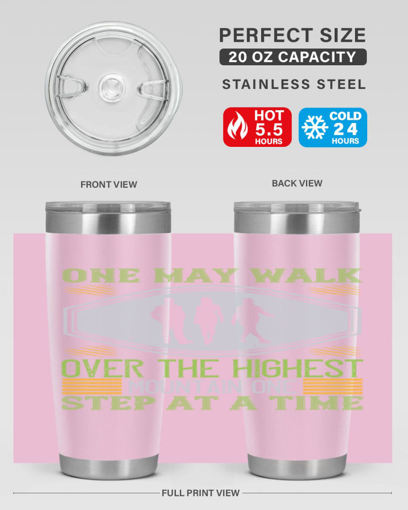 one may walk over the highest mountain one step at a time 35#- walking- Tumbler