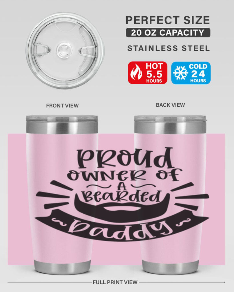 proud owner of a bearded daddy 20#- fathers day- Tumbler
