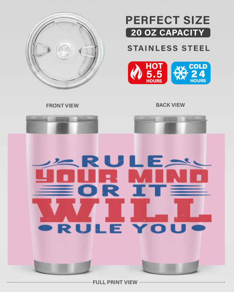 rule your mind or it will rule you Style 38#- Fourt Of July- Tumbler