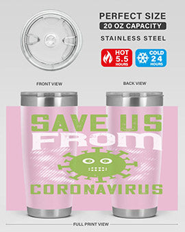 save us from coronavirus Style 25#- corona virus- Tumbler