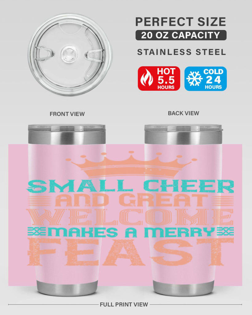 small cheer and great welcome makes a merry feast 17#- thanksgiving- Tumbler