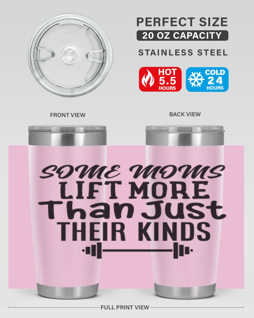 some moms lift more than just their kinds 18#- gym- Tumbler