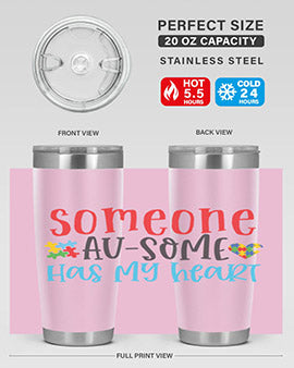 someone ausome has my heart Style 40#- autism- Tumbler