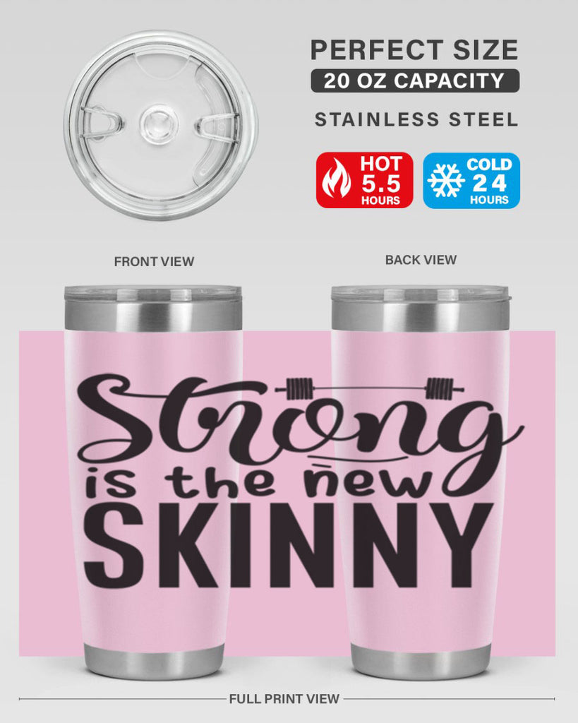 strong is the new skinny 11#- gym- Tumbler