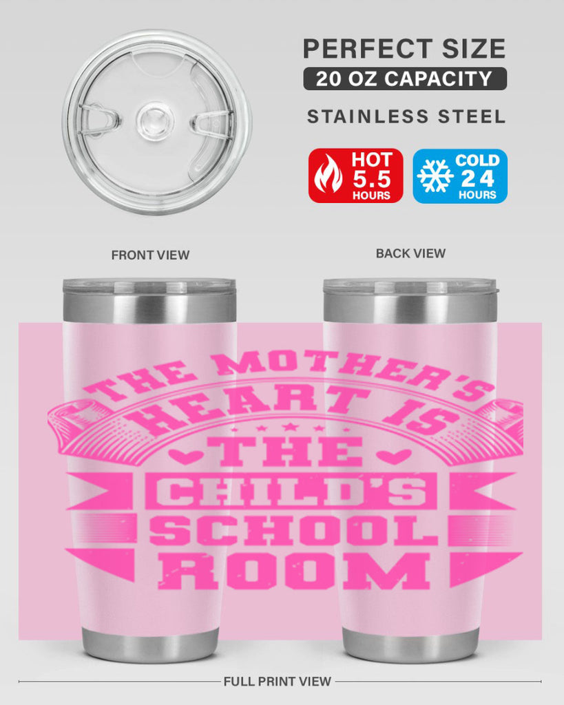 the mothers heart is the childs school room 26#- mothers day- Tumbler