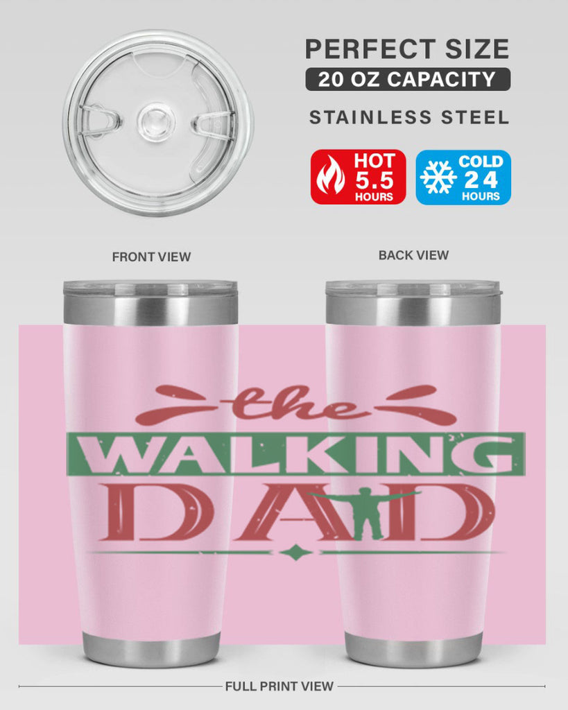 the walking dad 147#- fathers day- Tumbler