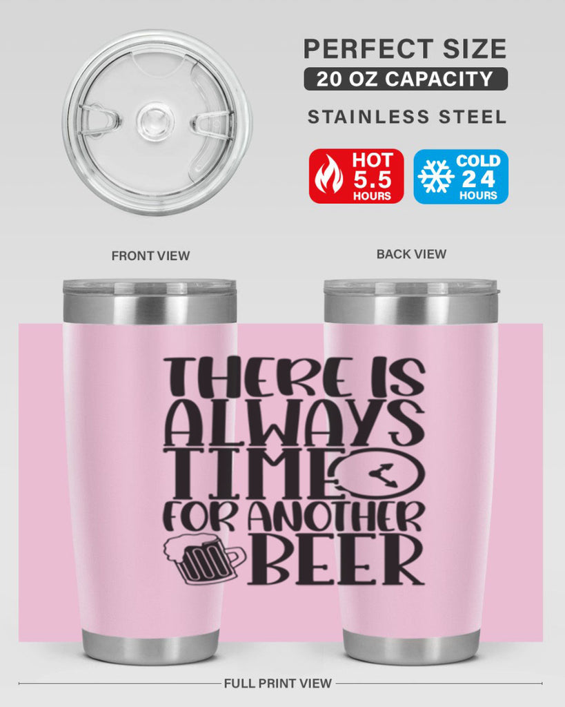 there is always time for another beer 20#- beer- Tumbler