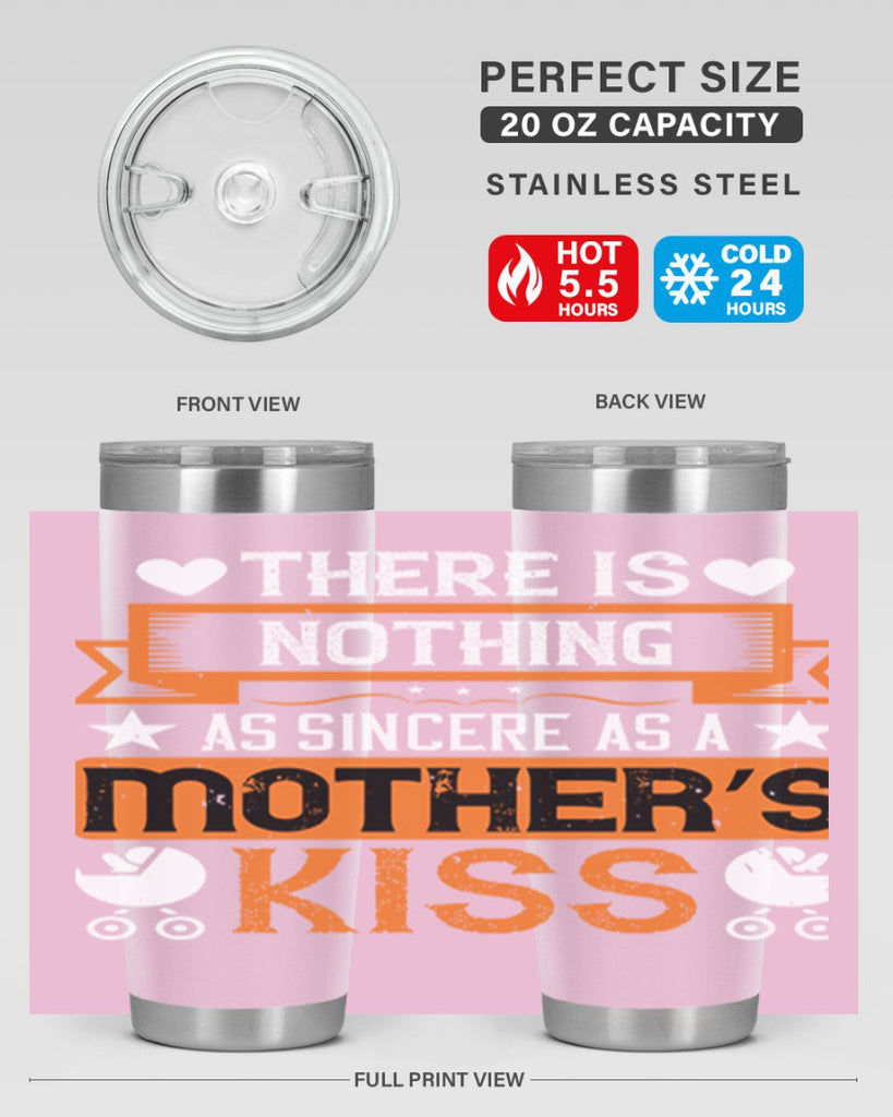 there is nothing as sincere 21#- mothers day- Tumbler