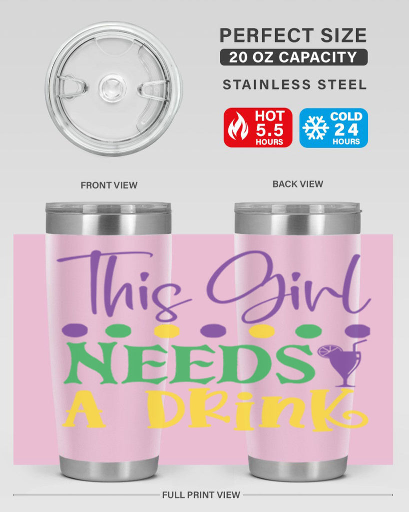 this girl needs a drink 74#- mardi gras- Tumbler