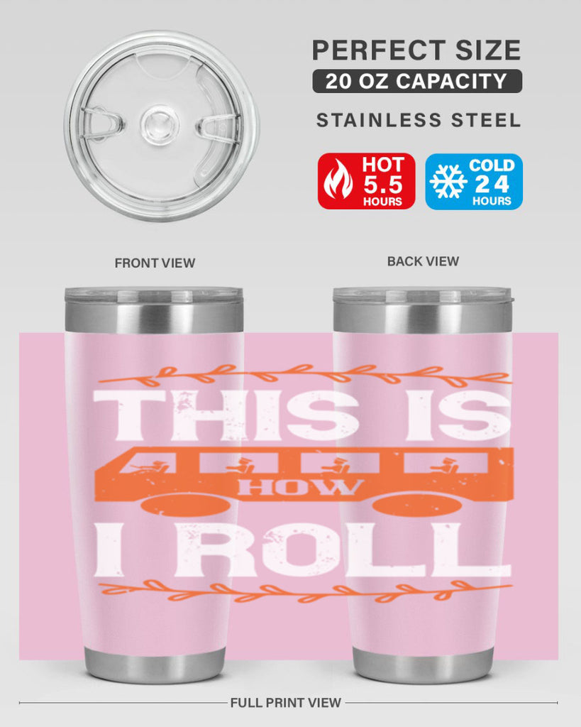 this is how i roll Style 11#- bus driver- tumbler