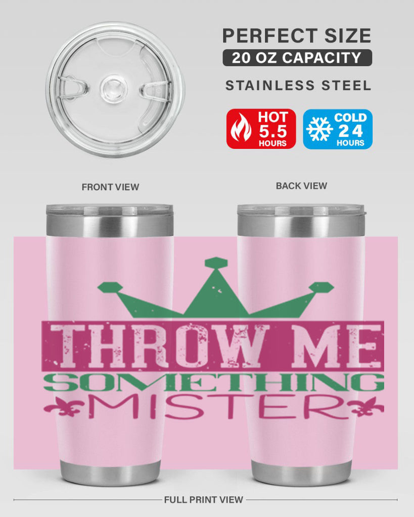 throw me something mister 33#- mardi gras- Tumbler