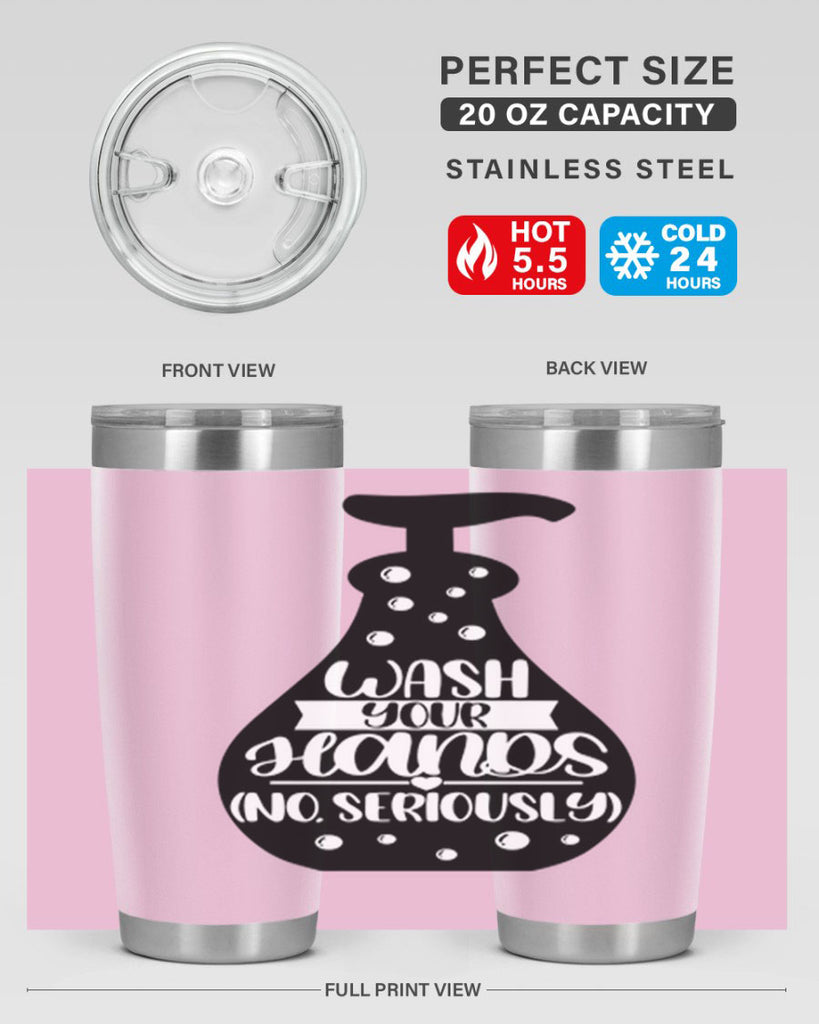 wash your hands no seriously 8#- bathroom- Tumbler