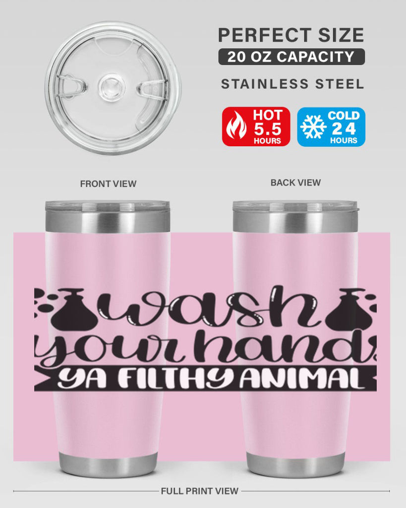 wash your hands ya filthy animal 7#- bathroom- Tumbler