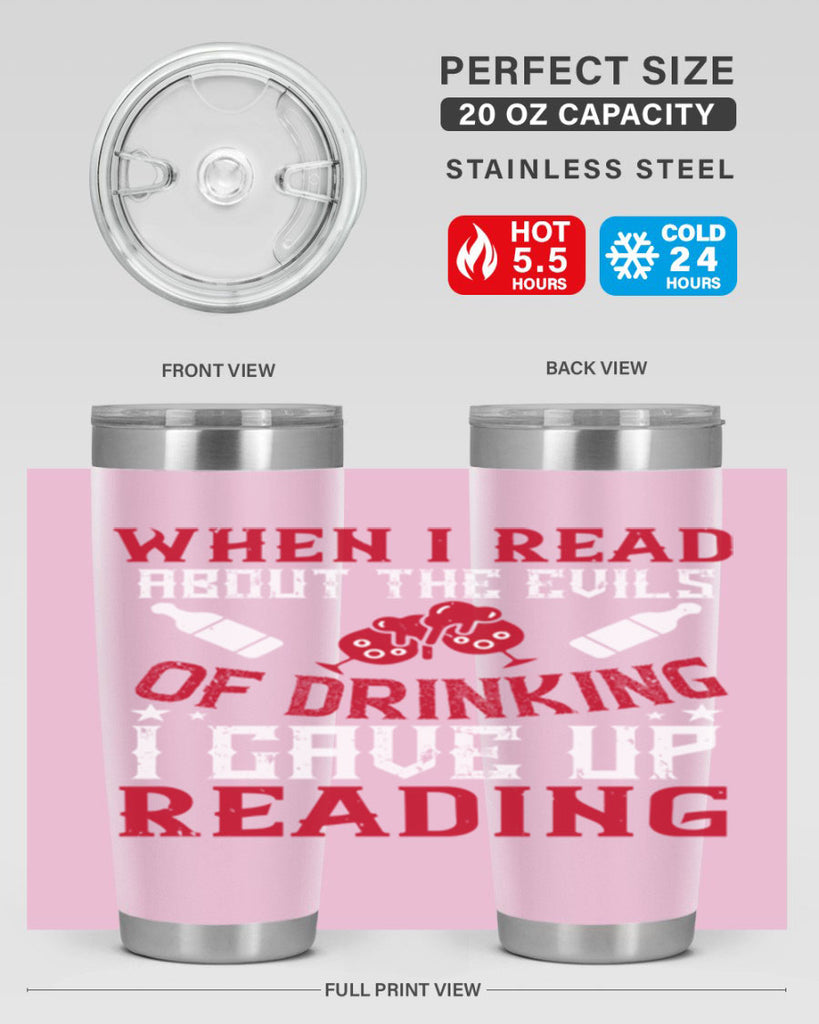 when i read about the evils of drinking i gave up reading 20#- drinking- Tumbler