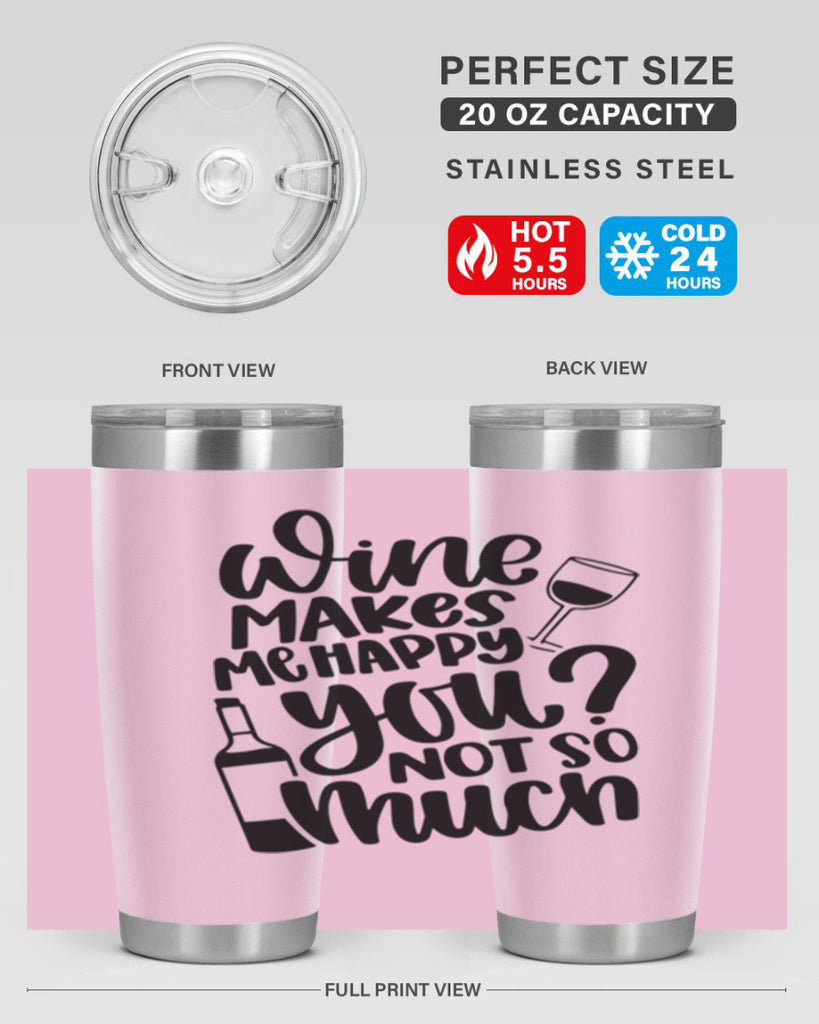 wine makes me happy you not so much 19#- wine- Tumbler