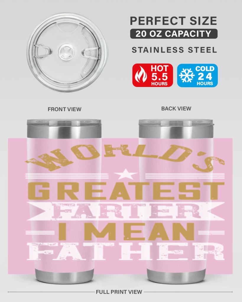 world’s greatest farter i mean my father 139#- fathers day- Tumbler