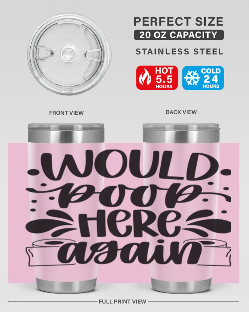 would poop here again 3#- bathroom- Tumbler