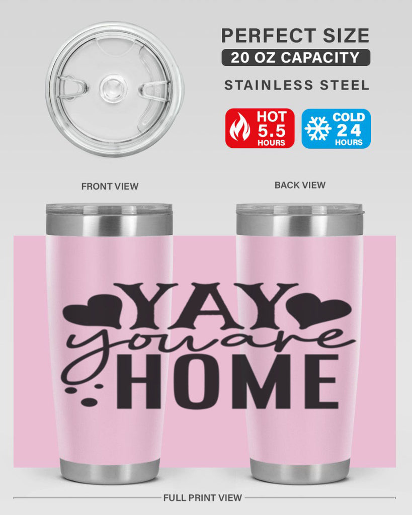 yay you are home 8#- family- Tumbler
