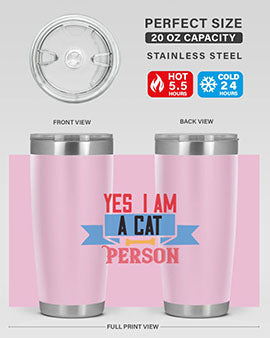 yes i am acat person Style 123#- cat- Tumbler