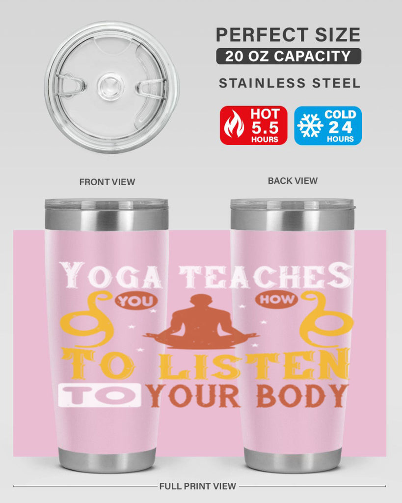 yoga teaches you how to listen to your body 6#- yoga- Tumbler