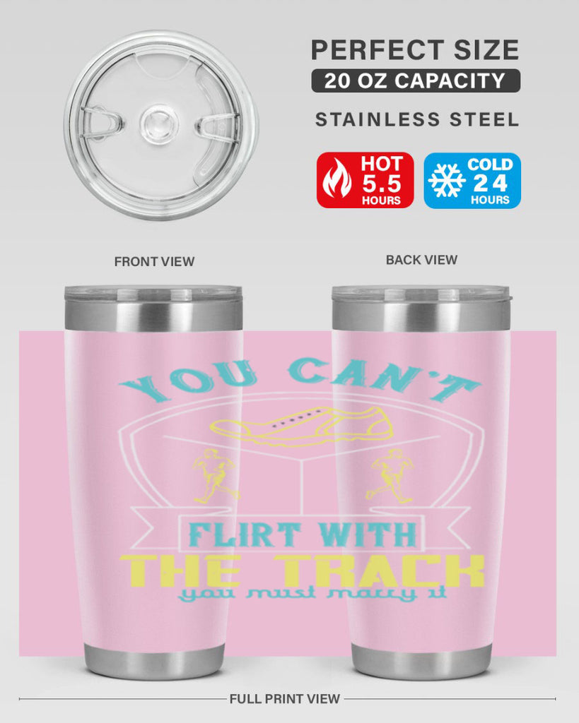 you can’t flirt with the track you must marry it 2#- running- Tumbler